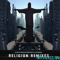 Музыка Black Tiger Sex Machine & LeKtriQue - Religion (Muzzy Remix)