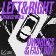 Музыка Ownboss & Fast Boy - Left & Right (Mxrcvry Remix)