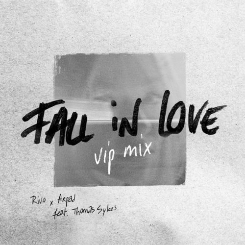 Музыка Rivo & Arpad feat. Thomas Sykes - Fall In Love (VIP Mix)