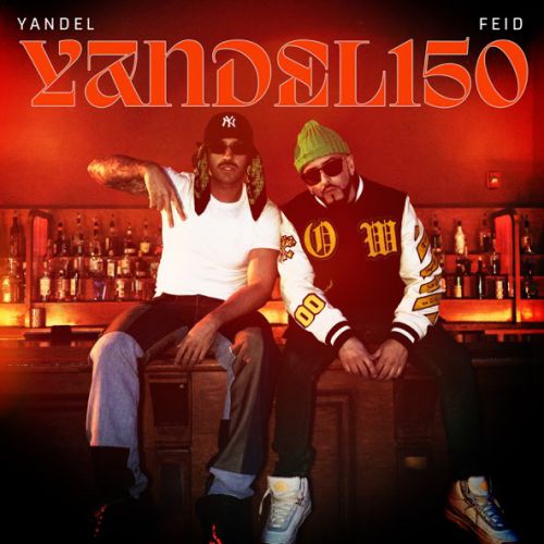 Музыка Yandel - Yandel 150 (feat. Feid)