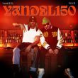 Музыка Yandel - Yandel 150 (feat. Feid)