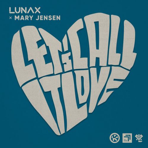 Музыка Lunax - Let's Call It Love (feat. Mary Jensen)