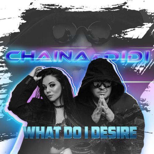 Музыка Chaina - What Do I Desire (feat. Didi)