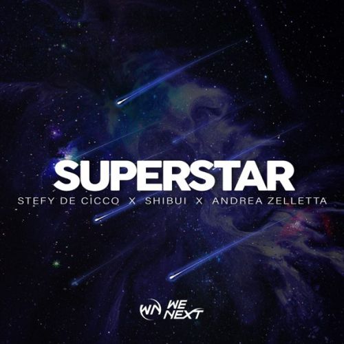 Музыка Stefy De Cicco - Superstar (feat. Shibui & Andrea Zelletta)