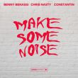 Музыка Benny Benassi - Make Some Noise (feat. Chris Nasty & Constantin)
