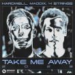 Музыка Hardwell & Maddix feat. 4 Strings - Take Me Away (Instrumental Mix)