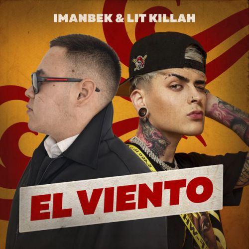 Музыка Imanbek - El Viento (feat. Lit Killah)