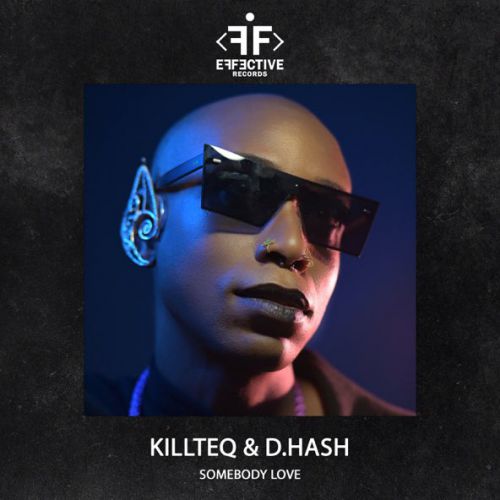 Музыка Killteq - Somebody Love (feat. D.Hash)