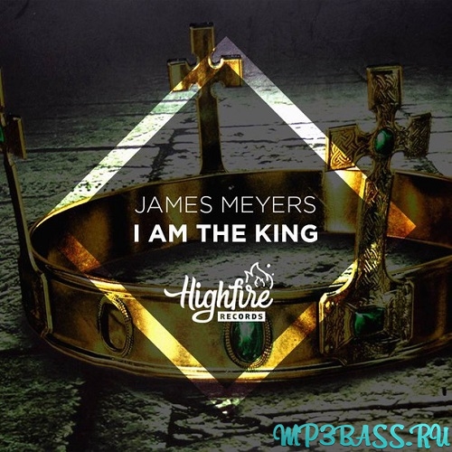 Музыка James Meyers - I Am The King (Original Mix)