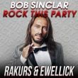 Музыка Bob Sinclar - Rock This Party (Rakurs & Ewellick Remix)