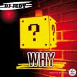Музыка DJ Jedy - Why