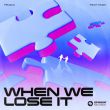 Музыка Felguk - When We Lose It (feat. Fagin)