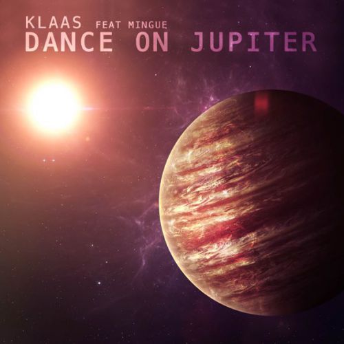 Музыка Klaas - Dance On Jupiter (feat. Mingue)