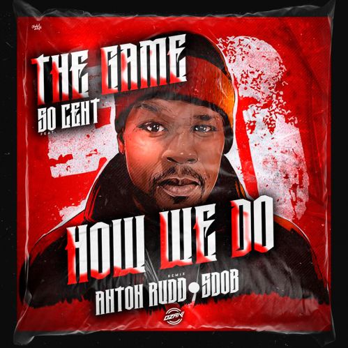 Музыка The Game & 50 Cent - How We Do (Anton Rudd & Sdob Remix)
