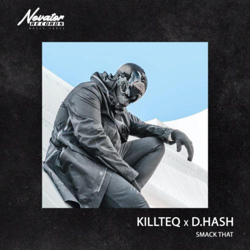 Музыка Killteq - Smack That (feat. D.Hash)