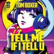 Музыка Tom Boxer - Tell Me If I Tell U