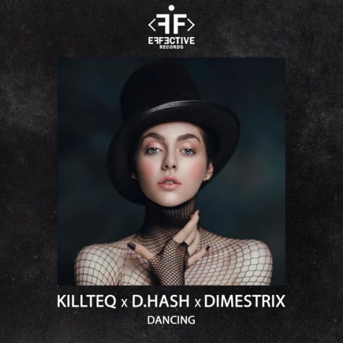 Музыка Killteq - Dancing (feat. D.Hash & Dimestrix)