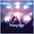 Музыка Tony Igy - Astronomia [2023]
