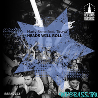 Музыка Marty Fame - Heads Will Roll (feat. Tinaya)