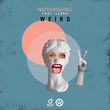 Музыка Nora - Weird (feat. Chris & Lluna)