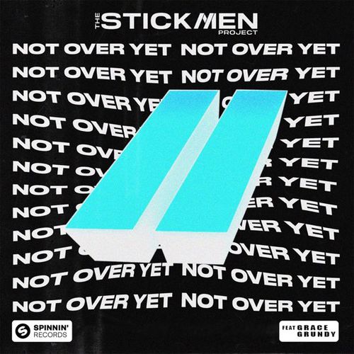 Музыка The Stickmen Project - Not Over Yet (feat. Grace Grundy)