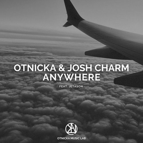 Музыка Otnicka - Anywhere (feat. Josh Charm & Jetason)