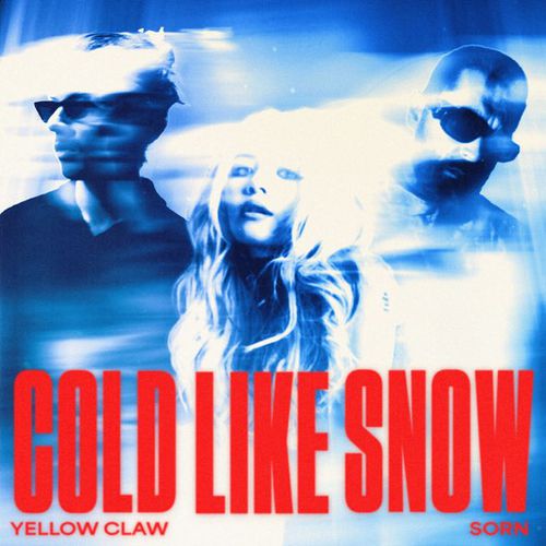 Музыка Yellow Claw - Cold Like Snow (feat. Sorn)