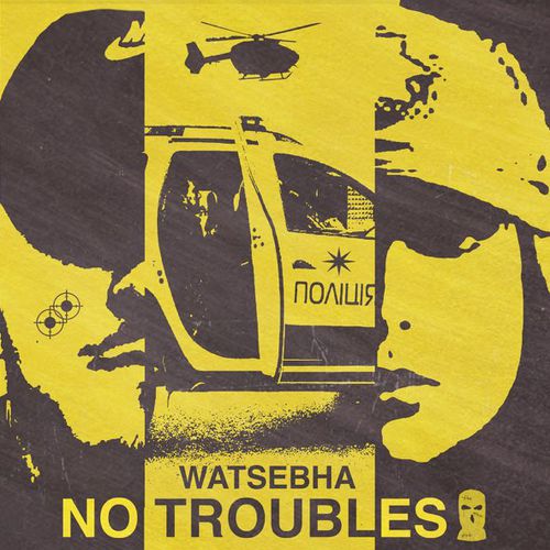 Музыка Watsebha - No Troubles