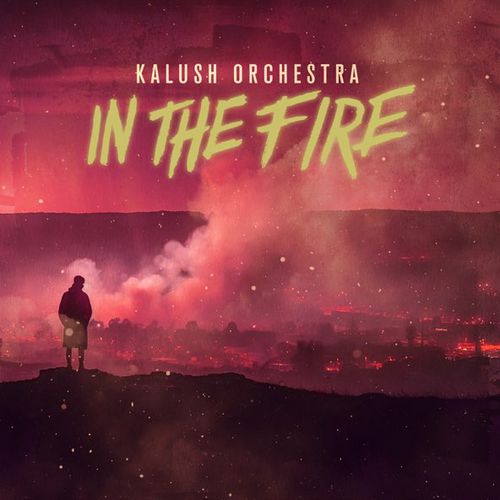 Музыка Kalush Orchestra - In The Fire