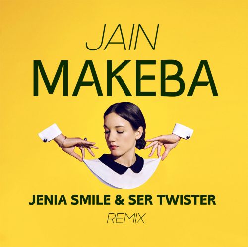 Музыка Jain - Makeba (Jenia Smile & Ser Twister Remix)