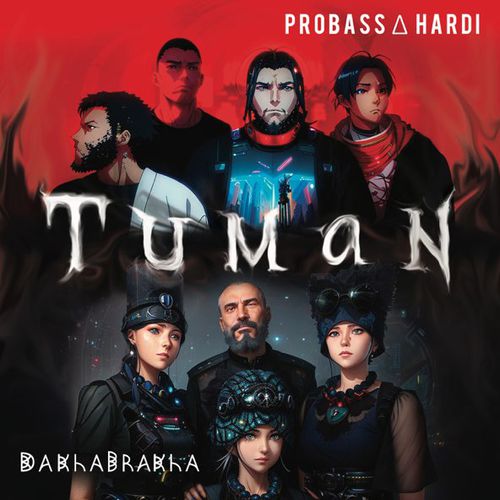 Музыка Probass & Hardi - Tuman (feat. DakhaBrakha)