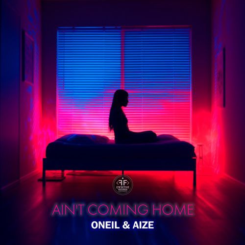 Музыка Oneil - Ain't Coming Home (feat. Aize)