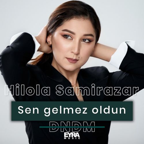 Музыка Hilola Samirazar - Sen Gelmez Oldun (feat. Dndm)