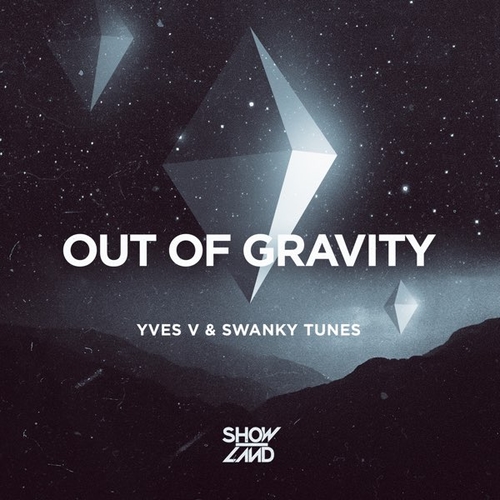 Музыка Yves V & Swanky Tunes - Out Of Gravity (Original Mix)