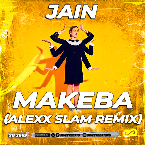 Музыка Jain - Makeba (Alexx Slam Remix)
