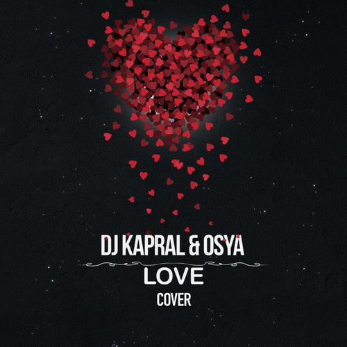 Музыка DJ Kapral - Love (feat. Osya)
