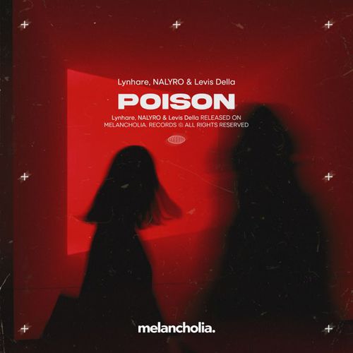 Музыка Lynhare - Poison (feat. Nalyro & Levis Della)