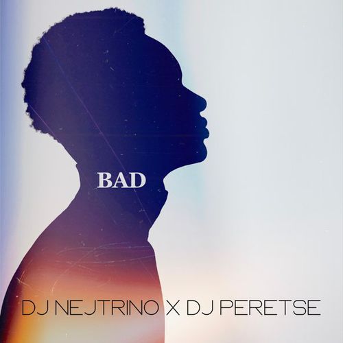 Музыка DJ Nejtrino - Bad (feat. DJ Peretse)