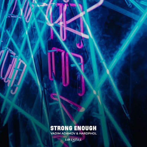 Музыка Vadim Adamov - Strong Enough (feat. Hardphol)