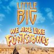 Музыка Little Big - Flintstones