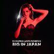 Музыка DJ Kapral - Big In Japan (feat. Dolocheeva)