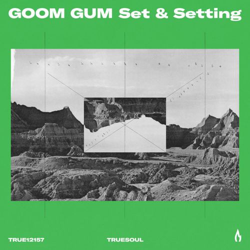 Музыка Goom Gum - Set & Setting (Original Mix)