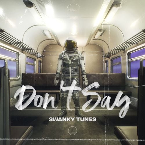 Музыка Swanky Tunes - Don't Say