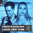Музыка Kisch - Love Like This (feat. Evalina)