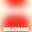 Музыка Alex Wann - Milkshake (Original Mix)