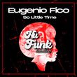 Музыка Eugenio Fico - So Little Time (Original Mix)