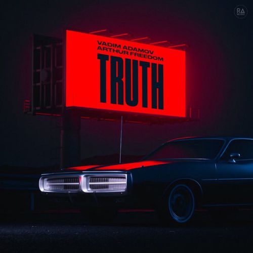 Музыка Vadim Adamov - Truth (feat. Arthur Freedom)