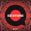 Музыка Quintino - Go Stupid (feat. Plastik Funk)