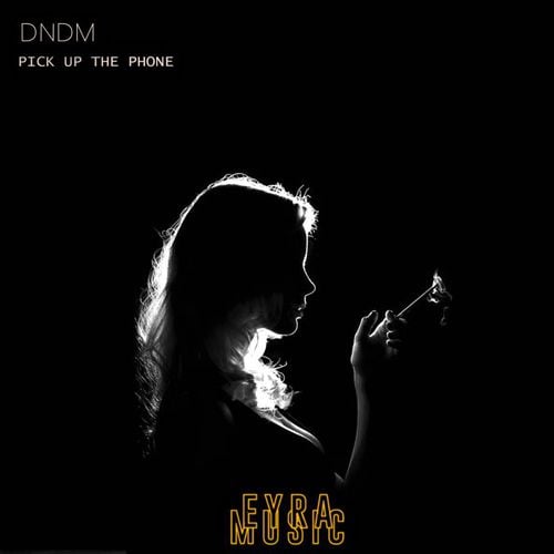 Музыка Dndm - Pick Up The Phone