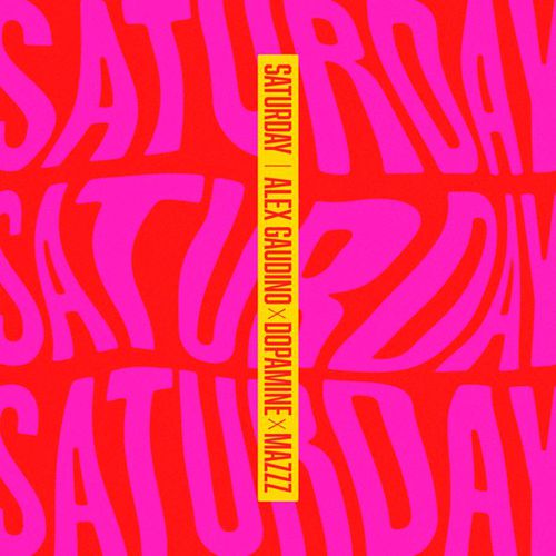 Музыка Alex Gaudino - Saturday (feat. Dopamine & MazZz)